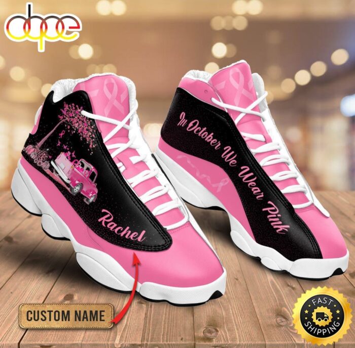 Breast Cancer In October We Wear Pink Custom Name Air Jordan 13 Shoes