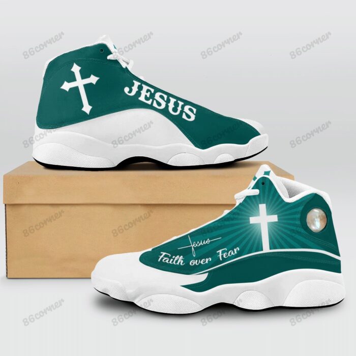 Jesus Cross Faith Over Fear Teal Air Jordan 13 Shoes