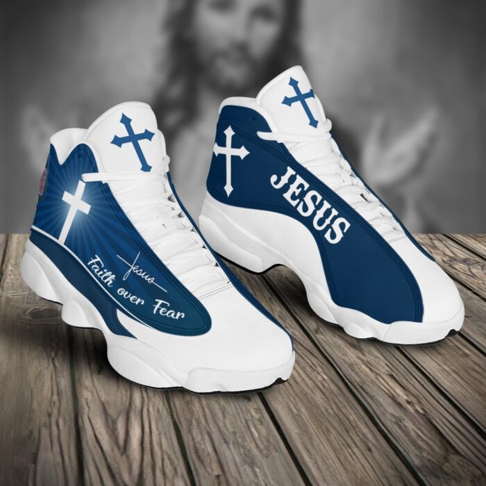 Jesus Faith Over Fear Air Jordan 13 Sneaker Shoes