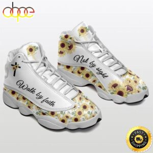 Walk By Faith Not By Sight Sunflower Sneaker Air Jordan 13